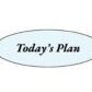 Today's Plan
